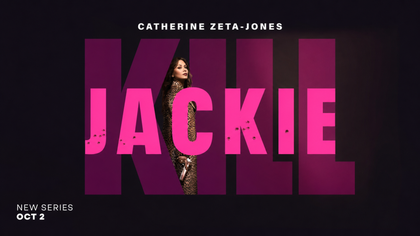 Kill Jackie, key art de la série thriller avec Catherine Zeta-Jones